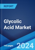 Glycolic Acid Market Report by Source, Purity Level, Application, and Region 2024-2032- Product Image