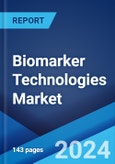 Biomarker Technologies Market Report by Test Type, Application, and Region 2024-2032- Product Image