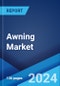 Awning Market Report by Type, Product, End User, and Region 2024-2032 - Product Image