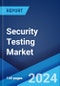 Security Testing Market Report by Type, Testing Tool, Deployment Mode, End User, and Region 2024-2032 - Product Image