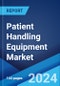 Patient Handling Equipment Market Report by Product, Type of Care, End User, and Region 2024-2032 - Product Image