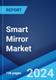 Smart Mirror Market Report by Component, Type, Functionality, Technology, End User, and Region 2024-2032- Product Image