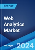 Web Analytics Market Report by Offering, Deployment Mode, Application, End User, and Region 2024-2032- Product Image