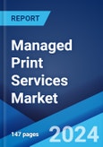 Managed Print Services Market Report by Type, Deployment Mode, Organization Size, Industry Vertical, and Region 2024-2032- Product Image