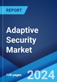 Adaptive Security Market Report by Component, Deployment Model, Application, End User, and Region 2024-2032- Product Image