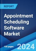 Appointment Scheduling Software Market Report by Type, Deployment Type, Organization Size, End Use Industry, and Region 2024-2032- Product Image