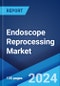 Endoscope Reprocessing Market Report by Product, Process, End User, and Region 2024-2032 - Product Thumbnail Image