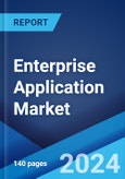 Enterprise Application Market Report by Solution, Organization Size, Deployment Mode, End User, and Region 2024-2032- Product Image