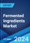 Fermented Ingredients Market Report by Type, Form, Process, Application, and Region 2024-2032 - Product Thumbnail Image