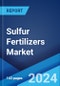 Sulfur Fertilizers Market Report by Type, Cultivation Type, Crop Type, Form, Mode of Application, and Region 2024-2032 - Product Image