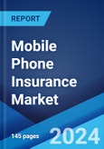 Mobile Phone Insurance Market Report by Phone Type, Coverage, Distribution Channel, End-User, and Region 2024-2032- Product Image