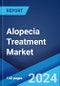 Alopecia Treatment Market Report by Drug Type, Indication, Gender, Route of Administration, Distribution Channel, and Region 2024-2032 - Product Image