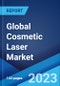 Global Cosmetic Laser Market: Industry Trends, Share, Size, Growth, Opportunity and Forecast 2023-2028 - Product Thumbnail Image