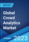 Global Crowd Analytics Market: Industry Trends, Share, Size, Growth, Opportunity and Forecast 2023-2028 - Product Thumbnail Image
