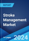 Stroke Management Market Report by Type, Application, End User, and Region 2024-2032- Product Image