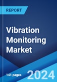 Vibration Monitoring Market Report by Component, System Type, Monitoring Process, End Use Industry, and Region 2024-2032- Product Image