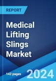 Medical Lifting Slings Market Report by Product, Material, Usage Type, End User, and Region 2024-2032- Product Image