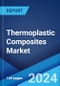 Thermoplastic Composites Market Report by Fiber Type, Product, Resin Type, End User Industry, and Region 2024-2032 - Product Image