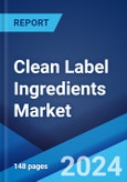 Clean Label Ingredients Market Report by Type, Form, Application, and Region 2024-2032- Product Image