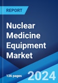 Nuclear Medicine Equipment Market Report by Product, Application, End User, and Region 2024-2032- Product Image