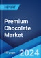 Premium Chocolate Market Report by Product Type, Packaging Type, Distribution Channel, and Region 2024-2032 - Product Image