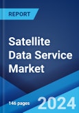 Satellite Data Service Market Report by Service, Application, Vertical, and Region 2024-2032- Product Image