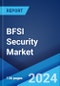 BFSI Security Market Report by Type, Physical Security Offering, Information Security Offering, Enterprise Size, End User, and Region 2024-2032 - Product Image