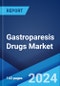 Gastroparesis Drugs Market Report by Disease Type, Drug Class, Distribution Channel, and Region 2024-2032 - Product Image