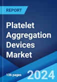 Platelet Aggregation Devices Market Report by Product, Type, Application, End User, and Region 2024-2032- Product Image