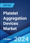 Platelet Aggregation Devices Market Report by Product, Type, Application, End User, and Region 2024-2032 - Product Image