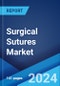 Surgical Sutures Market Report by Type, Material, Application, End User, and Region 2024-2032 - Product Thumbnail Image