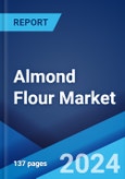 Almond Flour Market Report by Type, Application, Distribution Channel, End Use, and Region 2024-2032- Product Image