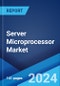 Server Microprocessor Market Report by Design, Frequency, Enterprise Size, End User, and Region 2024-2032 - Product Thumbnail Image