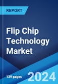 Flip Chip Technology Market Report by Product, Packaging Technology, Bumping Technology, Industry Vertical, and Region 2024-2032- Product Image