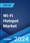 Wi-Fi Hotspot Market Report by Component, Software, Services, End User, Vertical, and Region 2024-2032 - Product Image