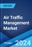 Air Traffic Management Market Report by Domain, Component, Application, End User, and Region 2024-2032- Product Image