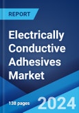 Electrically Conductive Adhesives Market Report by Type, Chemistry, Filler Material, Application, and Region 2024-2032- Product Image