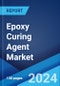 Epoxy Curing Agent Market Report by Product Type, Application, End User, and Region 2024-2032 - Product Thumbnail Image