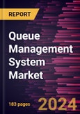 Queue Management System Market Size and Forecast, Global and Regional Share, Trend, and Growth Opportunity Analysis Report Coverage: By Type, Component, Application, and Geography- Product Image