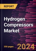 Hydrogen Compressors Market Size and Forecast, Global and Regional Share, Trend, and Growth Opportunity Analysis Report Coverage: By Type, Technology, End-user, and Geography- Product Image