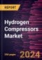 Hydrogen Compressors Market Size and Forecast, Global and Regional Share, Trend, and Growth Opportunity Analysis Report Coverage: By Type, Technology, End-user, and Geography - Product Thumbnail Image