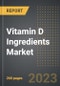 Vitamin D Ingredients Market (2023 Edition): Analysis By Product Type (Vitamin D2, Vitamin D3), By Source, By Application, By Region, By Country: Market Insights and Forecast (2019-2029) - Product Thumbnail Image