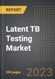 Latent TB Testing Market (2023 Edition): Analysis By Test Type (TST, IGRA), End User, By Region, By Country: Market Insights and Forecast (2019-2029)- Product Image