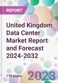 United Kingdom Data Center Market Report and Forecast 2024-2032- Product Image