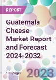Guatemala Cheese Market Report and Forecast 2024-2032- Product Image