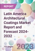 Latin America Architectural Coatings Market Report and Forecast 2024-2032- Product Image