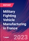 Military Fighting Vehicle Manufacturing in France - Industry Market Research Report - Product Thumbnail Image