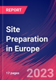 Site Preparation in Europe - Industry Market Research Report- Product Image