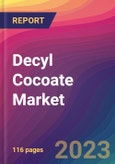 Decyl Cocoate Market Size, Market Share, Application Analysis, Regional Outlook, Growth Trends, Key Players, Competitive Strategies and Forecasts, 2023 to 2031- Product Image