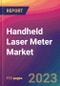 Handheld Laser Meter Market Size, Market Share, Application Analysis, Regional Outlook, Growth Trends, Key Players, Competitive Strategies and Forecasts, 2023 to 2031 - Product Thumbnail Image